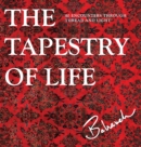 The Tapestry of Life : 40 Encounters Through Thread and Light - Book