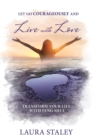 Let Go Courageously and Live with Love - Book