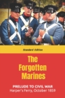 The Forgotten Marines : Harper's Ferry - October 1859 - Book