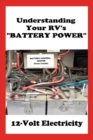 Understanding Your RV's "BATTERY POWER" : 12-Volt Electricity - Book