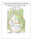 Lesser Known Fly Fishing Venues in South Park, Colorado : Every Public Access in South Park Basin outside of the Dream Stream and Eleven Mile Canyon - eBook