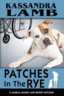 Patches in the Rye : A Marcia Banks and Buddy Mystery - Book