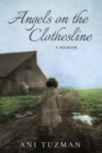 Angels on the Clothesline, A Memoir - Book