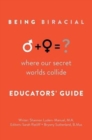 Being Biracial : Where Our Secret Worlds Collide: Educators' Guide - Book