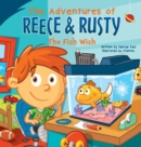 The Adventures of Reece & Rusty : Volume 1 - The Fish Wish - Book