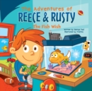 The Adventures of Reece & Rusty : Volume 1- The Fish Wish - Book