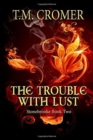 The Trouble with Lust - Book