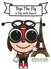 Tripi Visits France : The Amazing Adventures of Tripi the Fly - Book
