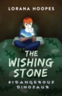 The Wishing Stone : Dangerous Dinosaur - Book