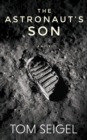 The Astronaut's Son : A Novel - Book