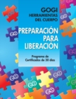 Curso de Certificacion Gogi de Preparacion Para Liberacion : Herramientas del Cuerp - Book