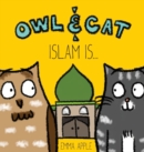 Owl & Cat : Islam Is... - Book