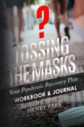 Tossing the Masks : Your Pandemic Recovery Plan - Book