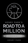 Henry Park's Road to a Million : Workbook & Journal - Book
