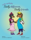 Lady and Bella Totally Different Totally Friends - Book