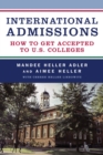 International Admissions : How to Get Accepted to U.S. Colleges - Book