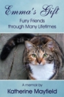 Emma's Gift : Furry Friends Through Many Lifetimes - Book
