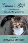 Emma's Gift : Furry Friends through Many Lifetimes - eBook