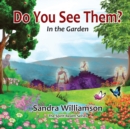 Do You See Them? : In the Garden - Book