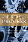 The Pro's of Process : Principles for Successful Living - Book