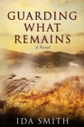 Guarding What Remains - Book