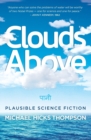 Clouds Above : Plausible Science Fiction - Book