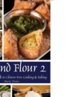 Beyond Flour 2 : A Fresh Approach to Gluten-Free Cooking & Baking - Book