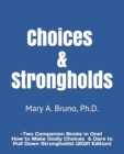 Choices & Strongholds : - Two Companion Books in One! (2021 Edition) - Book