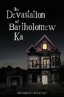 The Devastation of Bartholomew Ka - Book