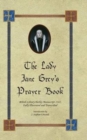 The Lady Jane Grey's Prayer Book : British Library Harley Manuscript 2342, Fully Illustrated and Transcribed - Book