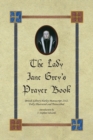 The Lady Jane Grey's Prayer Book : British Library Harley Manuscript 2342, Fully Illustrated and Transcribed - Book