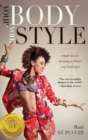 Your Body, Your Style : Simple Tips on Dressing to Flatter Your Body Type - Book