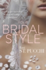 Your Bridal Style : Everything You Need to Know to Design the Wedding of Your Dreams - Book