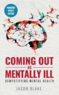 Coming Out As Mentally Ill - Book