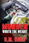 Murder Worth the Weight - Book
