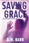 Saving Grace : A Psychological Thriller - Book