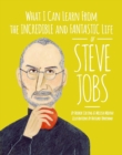 What I can learn from the incredible and fantastic life of Steve Jobs - Book