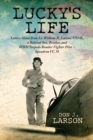 Lucky's Life : Letters Home from Lt. William R. Larson, USNR, a Beloved Son, Brother, and WWII Torpedo Bomber Fighter Pilot - Squadron VC 38 - Book