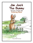 Jim Jack the Bunny : The Seasons of Bunny Hill Coloring Book - Book