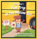 Giggly Bear's Fun Trip in the Yellow Bus - Book