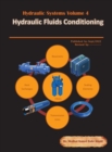 Hydraulic Systems Volume 4 : Hydraulic Fluids Conditioning - Book