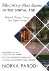 The Art of Real Estate in the Digital Age : Beyond Staging, Pricing, and Open Houses - Book