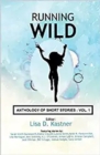 Running Wild Anthology of Stories Volume 1 - Book