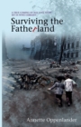 Surviving the Fatherland : A True Coming-Of-Age Love Story Set in WWII Germany - Book