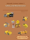 Hydraulic Systems Volume 5 : Safety and Maintenance - Book