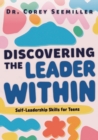Discovering the Leader Within : Self-Leadership Skills for Teens - Book