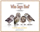 Who Says Hoo? : A Book for Babies & Toddlers - and anybody else that likes animals. - Book