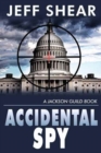 Accidental Spy : A Jackson Guild Book - Book