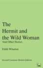 The Hermit and the Wild Woman : And Other Stories - eBook