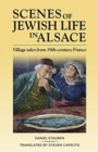 Scenes of Jewish Life in Alsace : Village Tales from 19th-Century France - Book